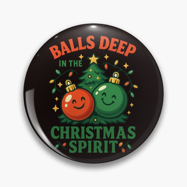 Item preview, Balls Deep in the Christmas Spirit – Funny Holiday Design designed and sold by FrameFlow.
