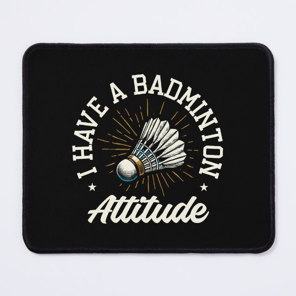 Item preview, I Have A Badminton Attitude designed and sold by JuneLisa1.