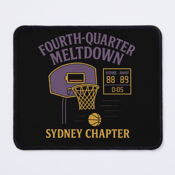 Item preview, Fourth-Quarter Meltdown Club Sydney Basketball Fan designed and sold by POD DYNASTY | Original Print On Demand T-Shirt Graphics.