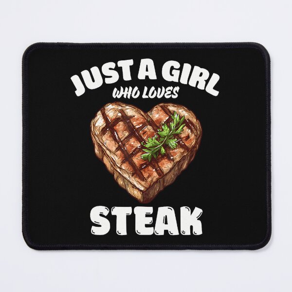 Item preview, Just A Girl Who Loves Steak Steak Lover designed and sold by JuneLisa1.