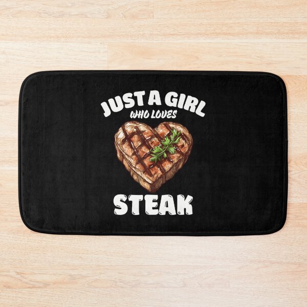 Item preview, Just A Girl Who Loves Steak Steak Lover designed and sold by JuneLisa1.