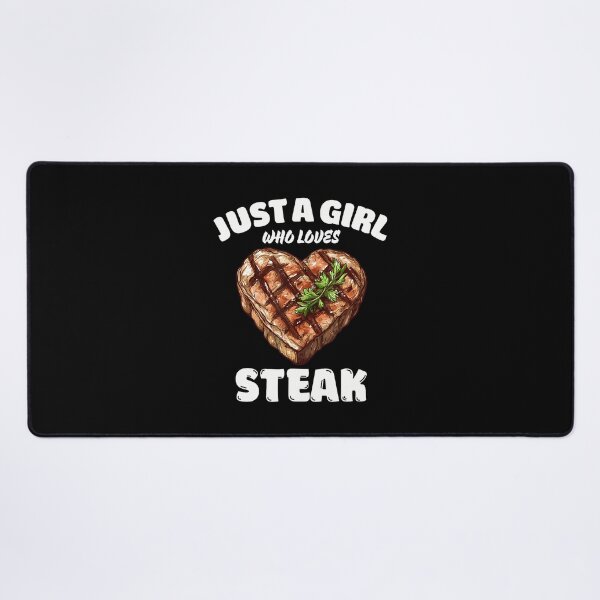 Item preview, Just A Girl Who Loves Steak Steak Lover designed and sold by JuneLisa1.