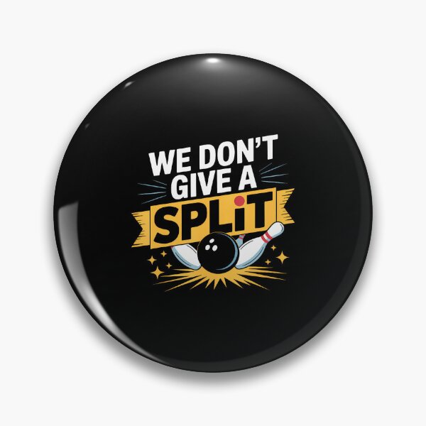 Item preview, We Dont Give A Split  Funny Bowling Item League Bowl designed and sold by JuneLisa1.