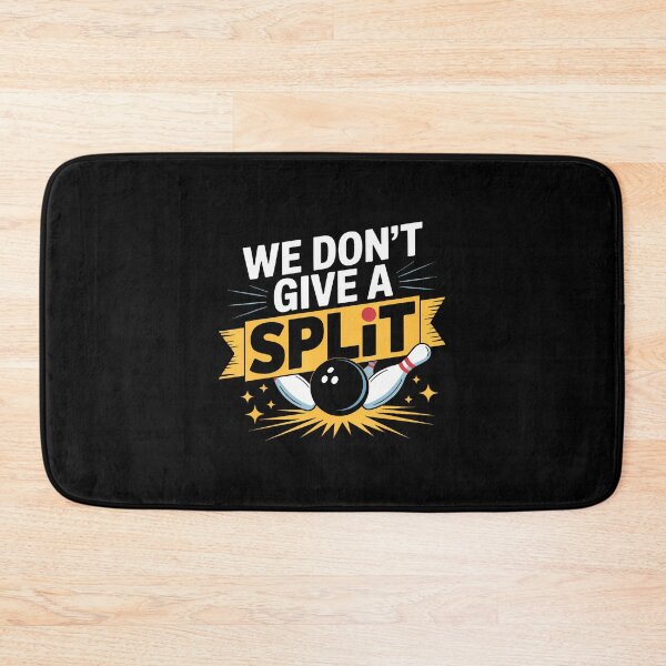 Item preview, We Dont Give A Split  Funny Bowling Item League Bowl designed and sold by JuneLisa1.