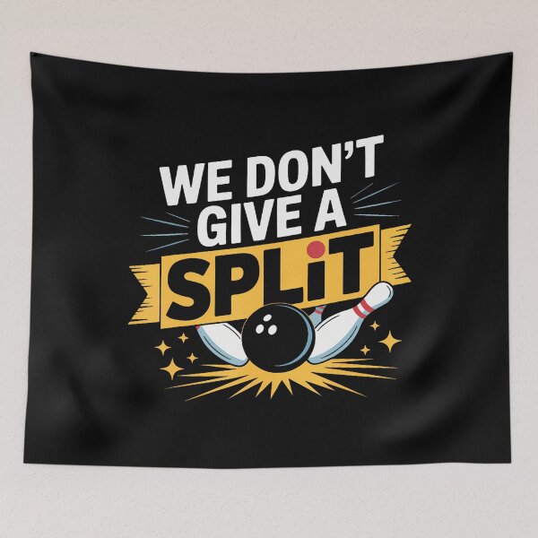 Item preview, We Dont Give A Split  Funny Bowling Item League Bowl designed and sold by JuneLisa1.