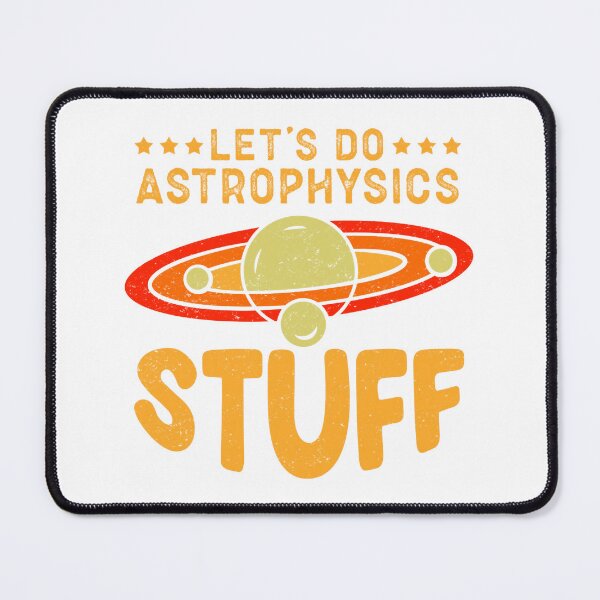 Item preview, Lets Do Astrophysics Stuff Funny Planet Science  designed and sold by nryum.