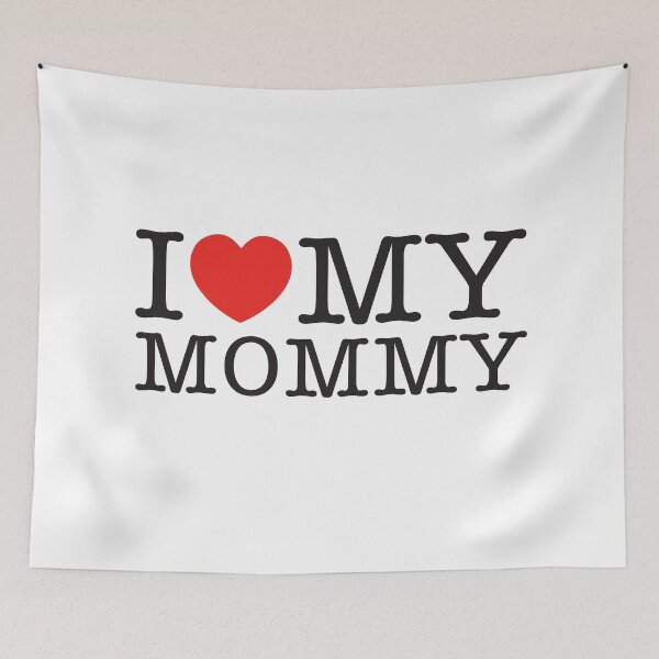 Item preview, I Love My Mommy designed and sold by shitpostee.
