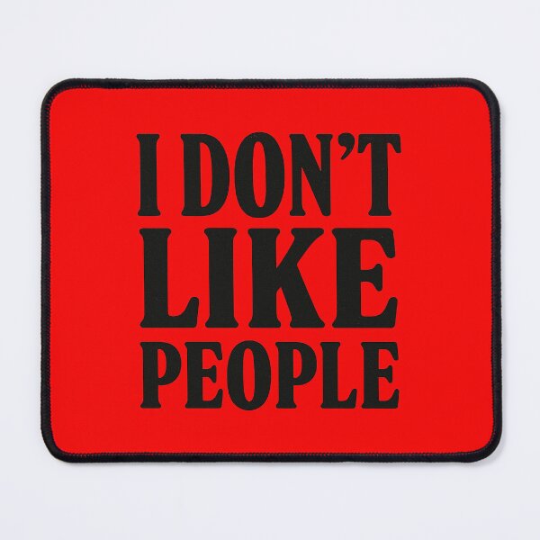 Item preview, I DON’T LIKE PEOPLE designed and sold by HaarlemPinupParadise.