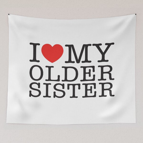 Item preview, I Love My Older Sister designed and sold by shitpostee.