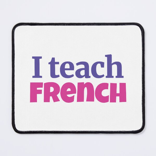 Item preview, I teach French designed and sold by Think4Prints.