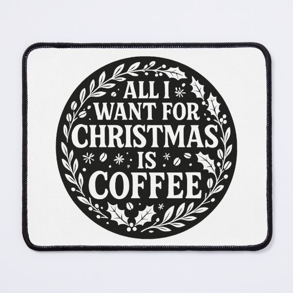 Artikelvorschau, Alles, was ich mir zu Weihnachten wünsche, ist Kaffee. entworfen und verkauft von JavaJokeTees.