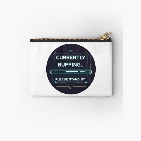 Item preview, Currently Buffering Please Stand By designed and sold by SloganSauce.