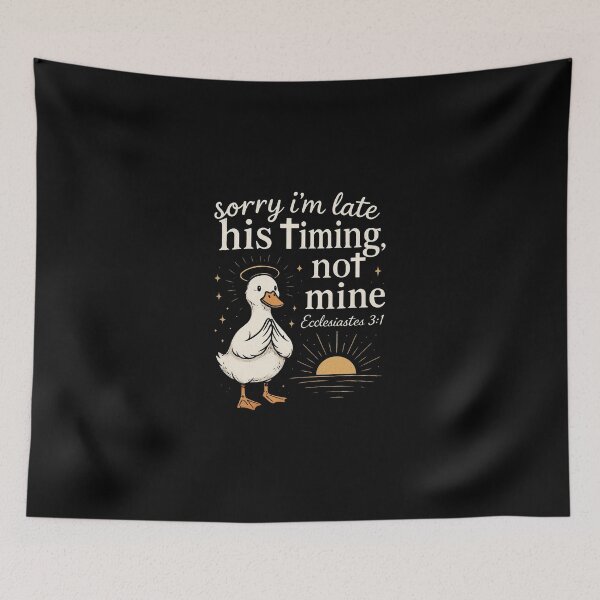 Item preview, Sorry I'm Late His Timing Not Mine, Bible Verse Ecclesiastes 3:1 designed and sold by msmeylin.