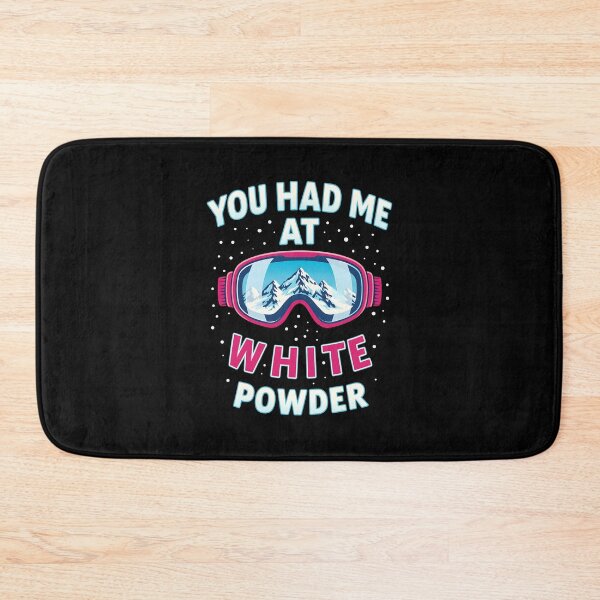 Item preview, You Had Me at White Powder Ski Snowboarding Funny Skier designed and sold by DemureArtsy.