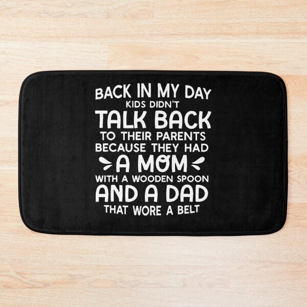 Item preview, Back In My Day Kids Didn'T Talk Back To Their Parents designed and sold by AntoinetteKris.