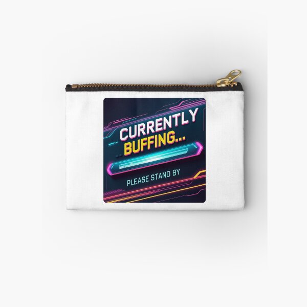 Item preview, Currently Buffering Please Stand By relatable humor designed and sold by SloganSauce.