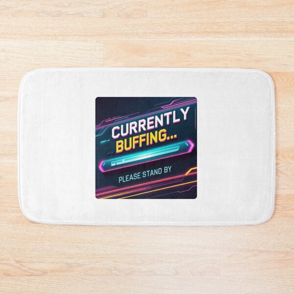 Item preview, Currently Buffering Please Stand By relatable humor designed and sold by SloganSauce.