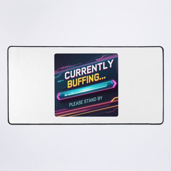 Item preview, Currently Buffering Please Stand By relatable humor designed and sold by SloganSauce.
