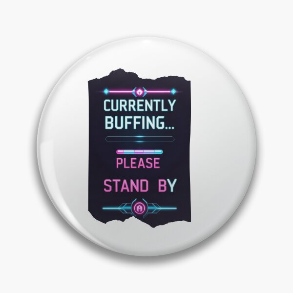 Item preview, Currently Buffering Please Stand By loading joke designed and sold by SloganSauce.