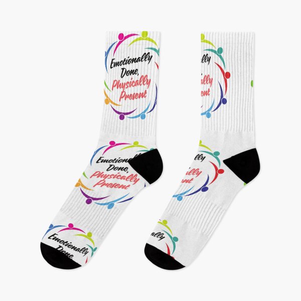 Item preview, Emotionally Done Physically Present designed and sold by SloganSauce.