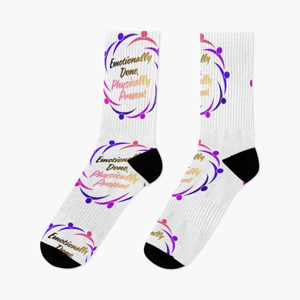 Item preview, Emotionally Done Physically Present everyday life designed and sold by SloganSauce.