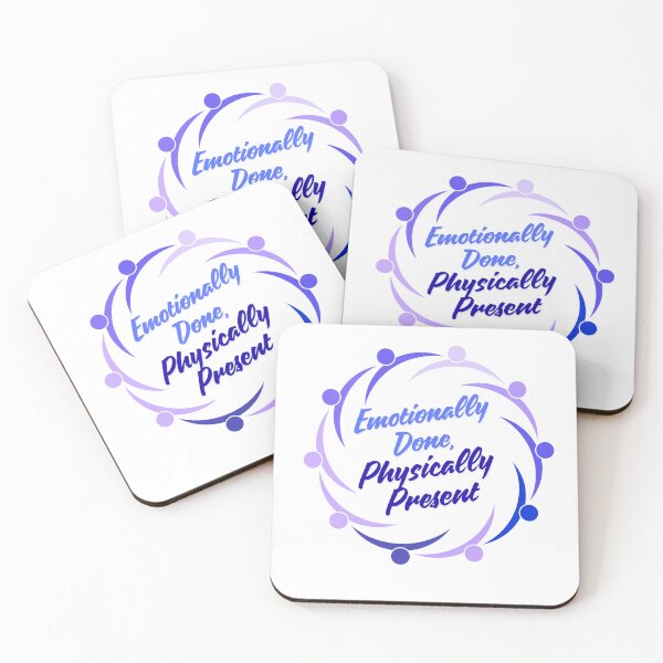 Item preview, Emotionally Done Physically Present funny modern quote designed and sold by SloganSauce.