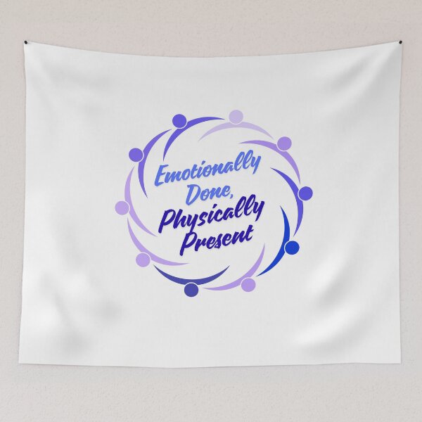 Item preview, Emotionally Done Physically Present funny modern quote designed and sold by SloganSauce.