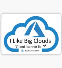I like big clouds and I cannot lie Sticker