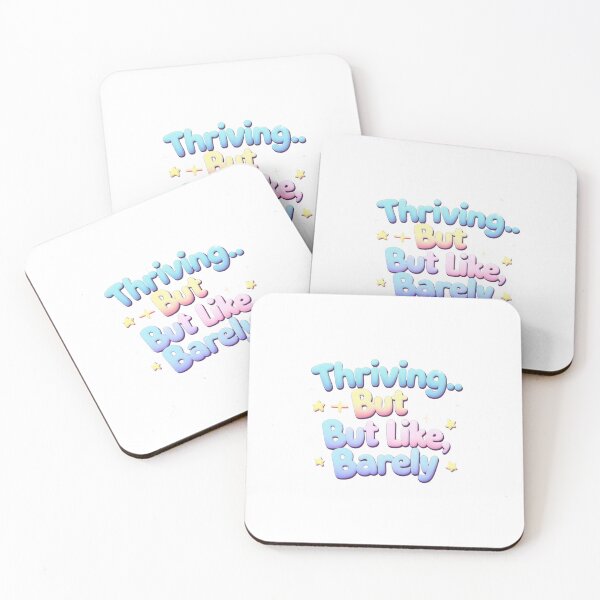 Item preview, Thriving But Like Barely universal saying designed and sold by SloganSauce.