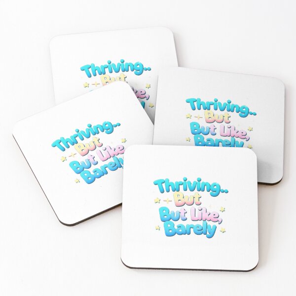 Item preview, Thriving But Like Barely trending phrase designed and sold by SloganSauce.