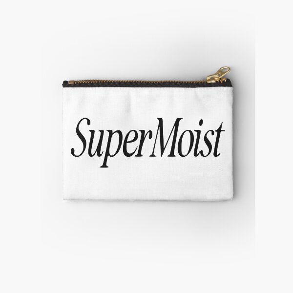 Item preview, SUPER MOIST designed and sold by oddwonders.