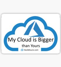 My Cloud is Bigger Than Yours Sticker