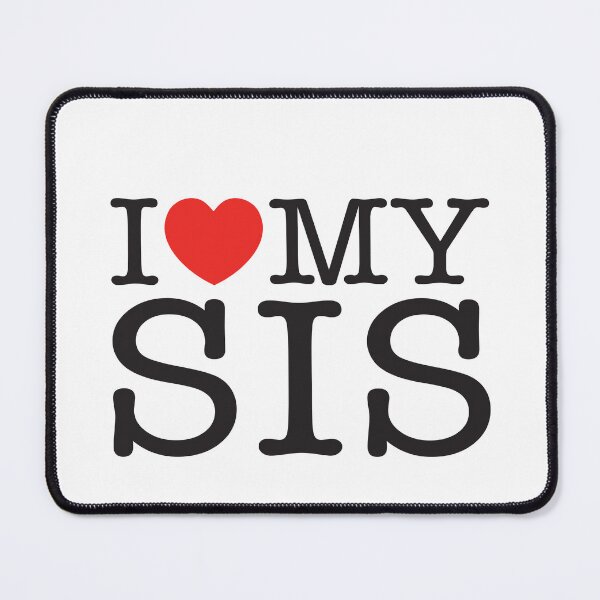 Item preview, I Love My Sis designed and sold by shitpostee.