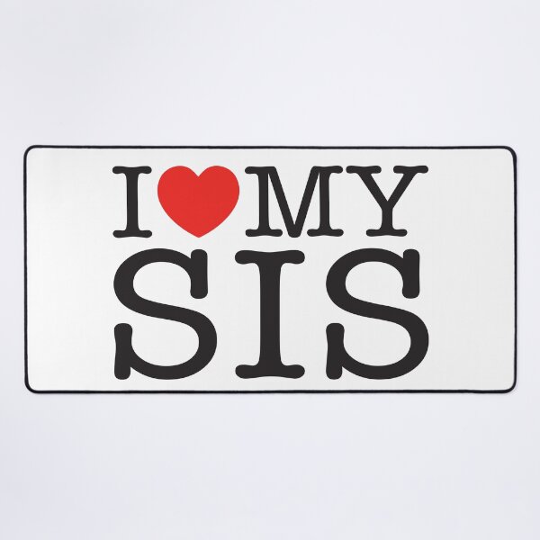 Item preview, I Love My Sis designed and sold by shitpostee.