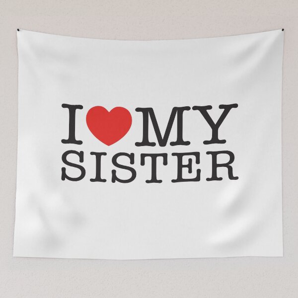 Item preview, I Love My Sister designed and sold by shitpostee.