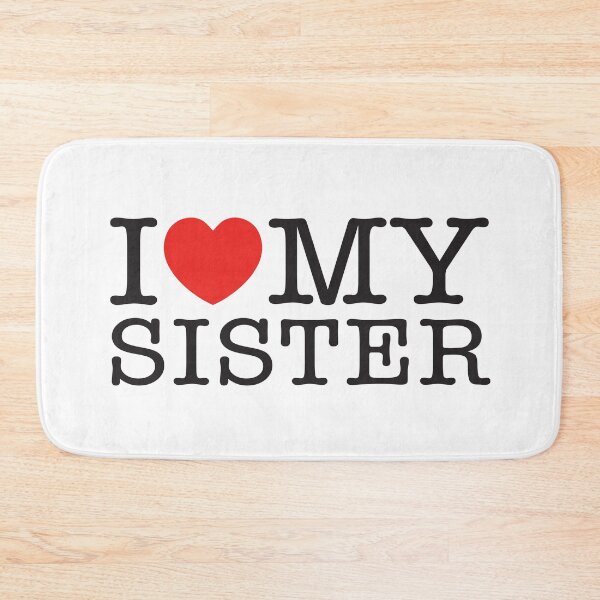 Item preview, I Love My Sister designed and sold by shitpostee.