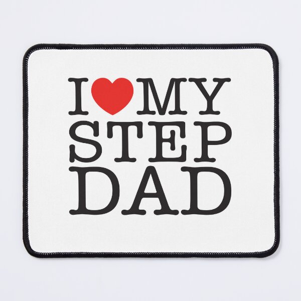 Item preview, I Love My Step Dad designed and sold by shitpostee.