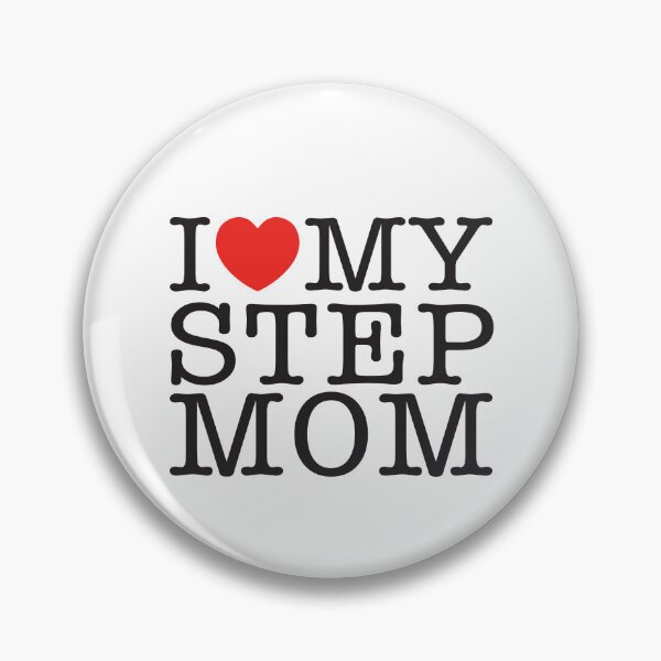 Item preview, I Love My Step Mom designed and sold by shitpostee.