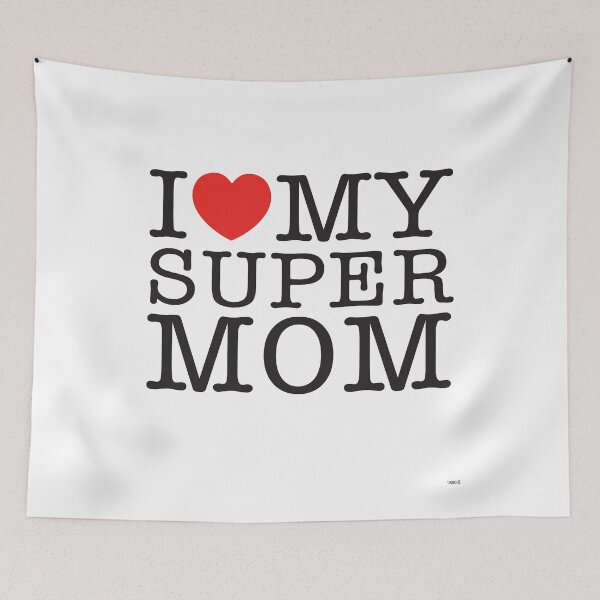 Item preview, I Love My Super Mom designed and sold by shitpostee.