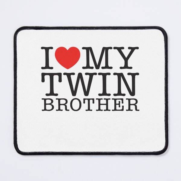 Item preview, I Love My Twin Brother designed and sold by shitpostee.