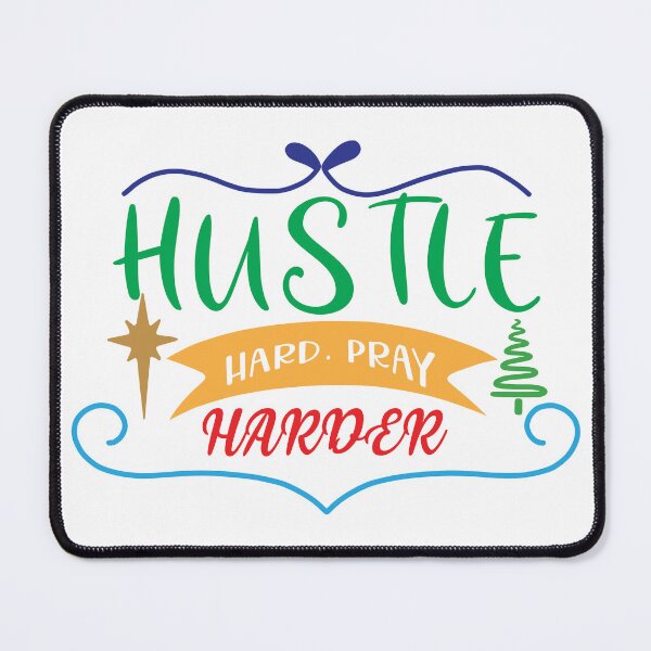 Item preview, Hustle Hard Pray Harder - Motivational Christmas Slogan designed and sold by FuzionRaptor.