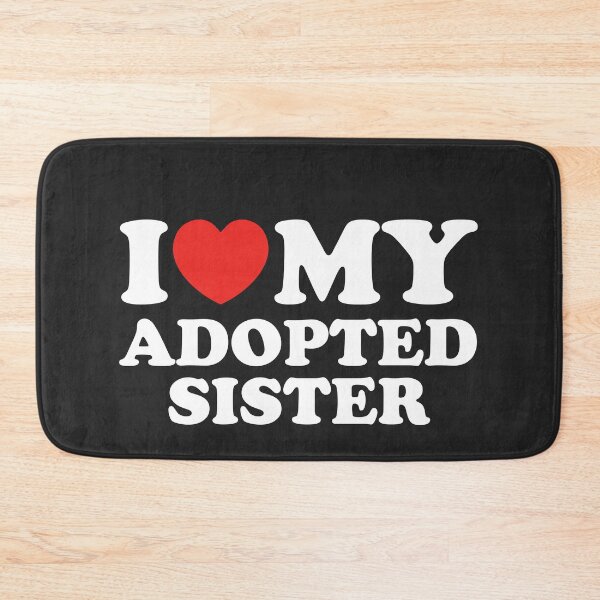 Item preview, I Love My Adopted Sister designed and sold by shitpostee.