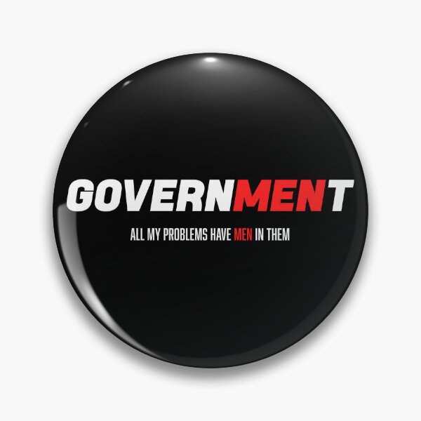 Item preview, GOVERNMENT Has MEN in It Feminist Quote designed and sold by Victor Shadehorn.