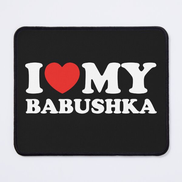 Item preview, I Love My Babushka designed and sold by shitpostee.