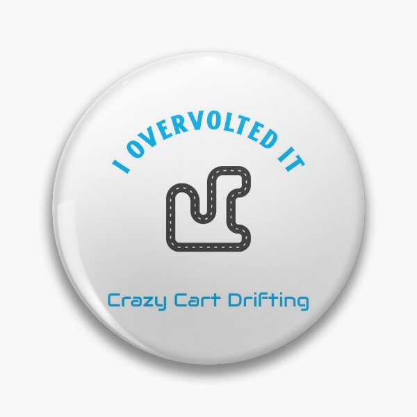Item preview, I Overvolted It Crazy Cart Drifting Design designed and sold by WhackingTax.