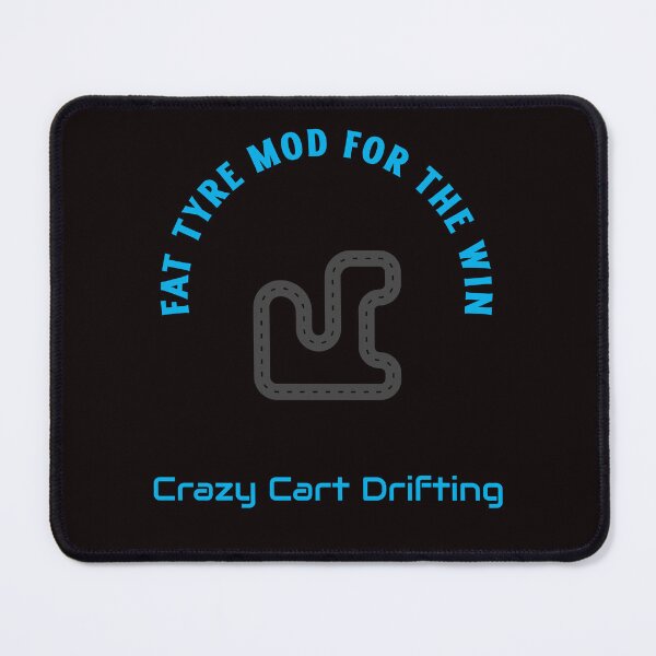 Item preview, Fat Tyre Mod For The Win – Crazy Cart Drifting designed and sold by WhackingTax.