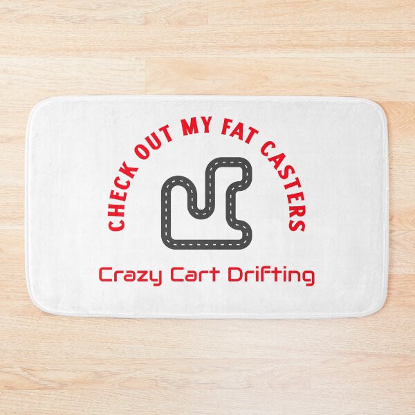 Item preview, Check Out My Fat Casters – Crazy Cart Drifting designed and sold by WhackingTax.