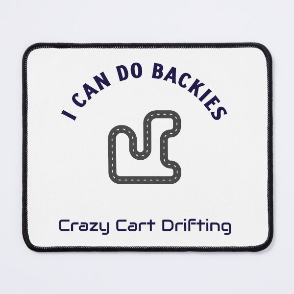 Item preview, I Can Do Backies – Crazy Cart Drifting designed and sold by WhackingTax.