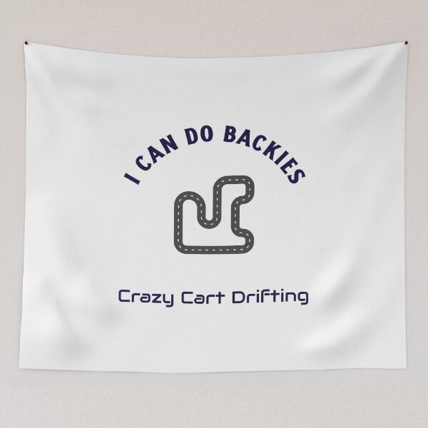 Item preview, I Can Do Backies – Crazy Cart Drifting designed and sold by WhackingTax.