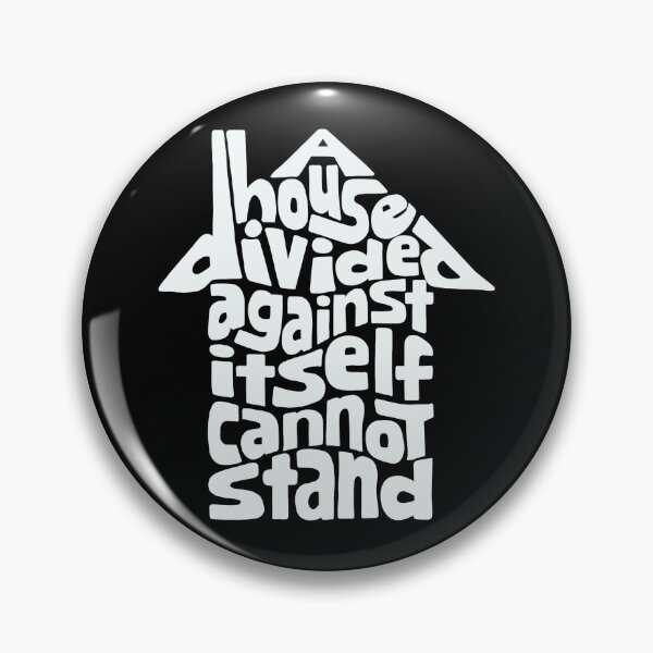 Item preview, A House Divided Against Itself Cannot Stand Word Art designed and sold by Unhinged Heather.
